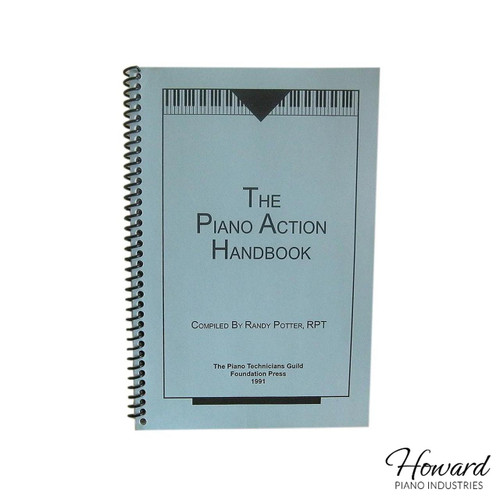 Piano Action Handbook Randy Potter Howard Piano Industries